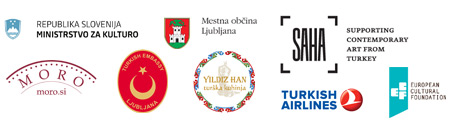 Ministrstvo za kulturo RS, Mestna občina Ljubljana, Oddelek za kulturo, Fundacija SAHA, Turkish Airlines, Evropska kulturna fundacija, Veleposlaništvo Turčije v Sloveniji, Moro & Kunst d.o.o.