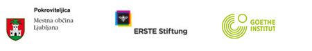 Supported by City of Ljubljana – Department for Culture, ERSTE Foundation and Goethe-Institut Ljubljana