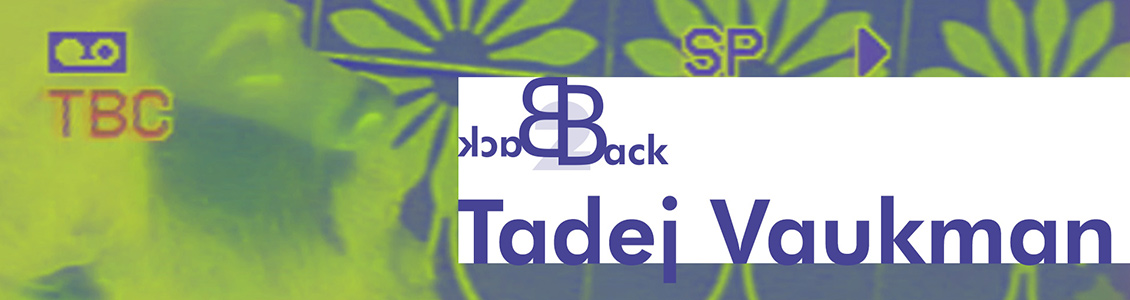 Back2Back: Tadej Vaukman